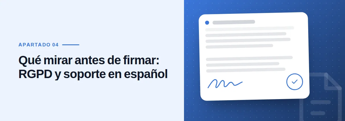 Qué mirar antes de firmar: RGPD y soporte en español