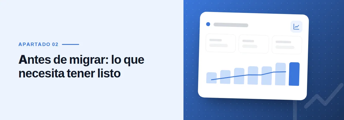 Antes de migrar: lo que necesita tener listo