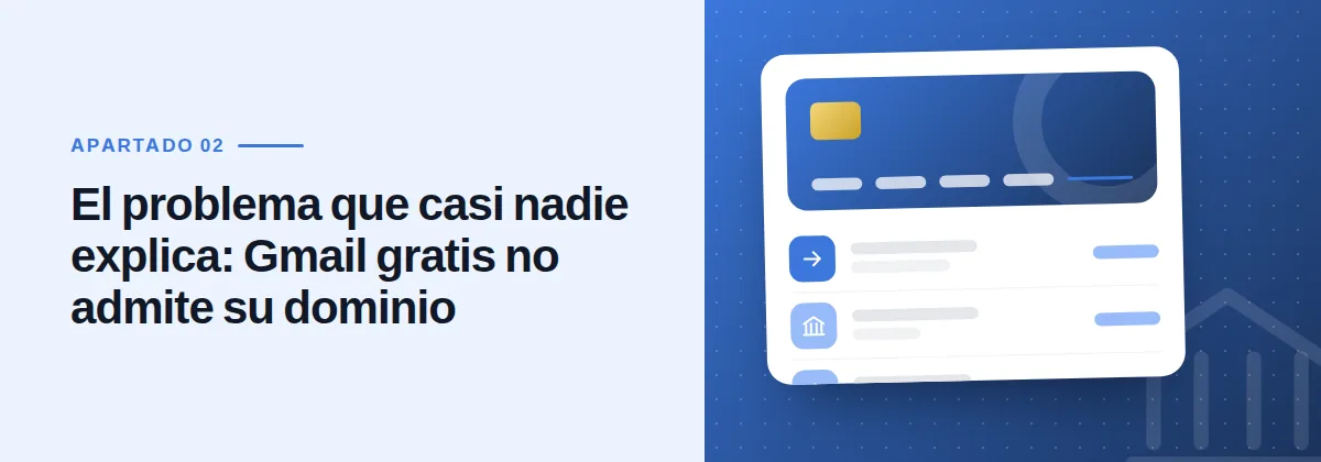 El problema que casi nadie explica: Gmail gratis no admite su dominio