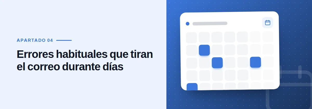 Errores habituales que tiran el correo durante días